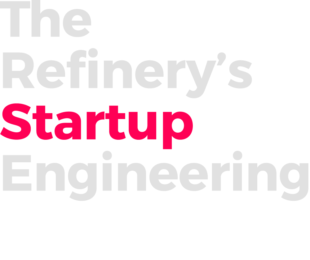 Therefinerystartupengineering